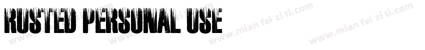 RUSTED PERSONAL USE字体转换